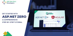 Get Started with ASP.NET Zero A Comprehensive Step-by-Step Tutorial